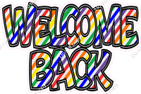 Rainbow Stripes - Welcome Back Statement w/ Variants