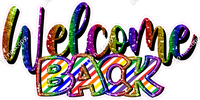 Rainbow Stripe - Cursive Welcome Back Statement w/ Variants