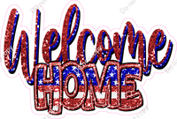 Flag - Cursive Welcome Home Statement w/ Variants