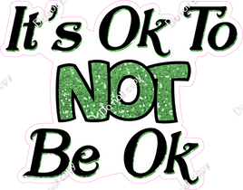 It's Ok to Not Be Ok Statement