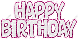 Sparkle - White with Hot Pink Outlines Happy Birthday Statement