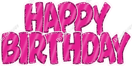 Flat - Hot Pink with Hot Pink Outlines Happy Birthday Statement