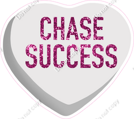 Conversation Heart - Chase Success - Candy Heart