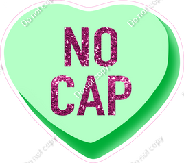 Conversation Heart - No Cap - Candy Heart