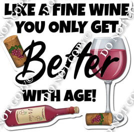 Like a Fine Wine... Statement