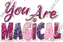 You are Magical, All Sparkle