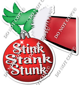 Stink Stank Stunk Statement on Ornament