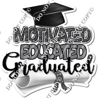 Motivated, Educated, Graduated Statement w/ Variants