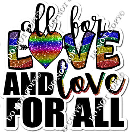 All for Love and Love for All Statement - Rainbow w/ Variants