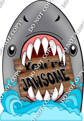 Grey Shark - You're Jawsome Statement w/ Variants