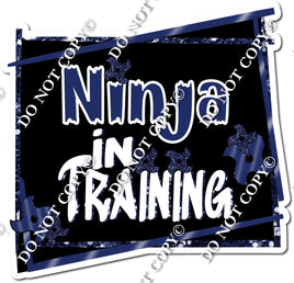 Navy Blue - Ninja in Training Statement w/ Variants