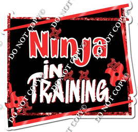 Red - Ninja in Training Statement w/ Variants