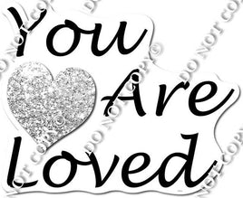 You Are Loved Statement
