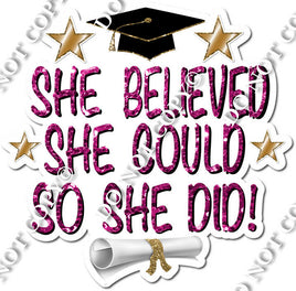 She Believed She Could So She Did - Hot Pink Sparkle