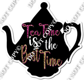 Tea Time is the Best Time Statement