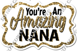 You're an Amazing Nana - Gold
