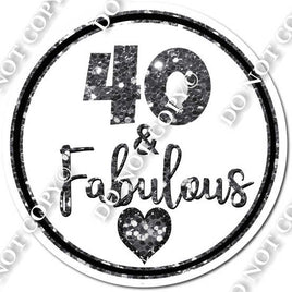 40 & Fabulous - Silver