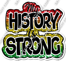 Juneteenth - My History is Strong Statement