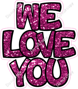 Mini - Hot Pink We Love You Statement w/ Variant