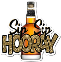 Sip Sip Hooray Statement & Whiskey Bottle w/ Color Variants