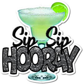 Sip Sip Hooray Statement & Margarita w/ Color Variants