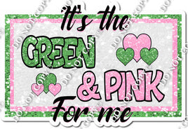 Baby Pink & Lime - It's the Green & Pink For Me Statement