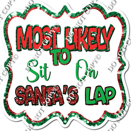 Most Likely To Sit On Santa's Lap Statement w/ Variant