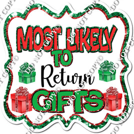 Most Likely To Return Gifts Statement w/ Variant