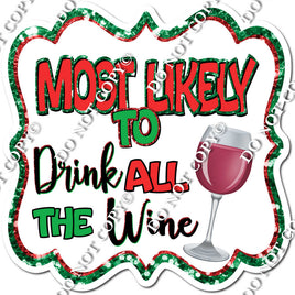 Most Likely To Drink All The Wine Statement w/ Variant