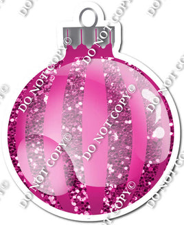 Sparkle Hot Pink - Vertical Lines - Christmas Ornament / Ball w/ Variants