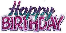 Pink, Purple, Teal Ombre & Hot Pink - Cursive & BB Happy Birthday Statement