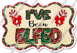 I've Been Elfed Statement Tan Background