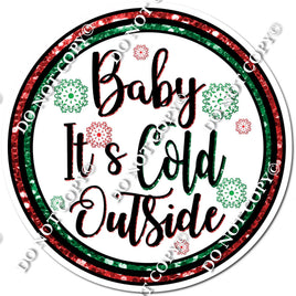 Red & Green Baby it's Cold Outside Statement w/ Variant