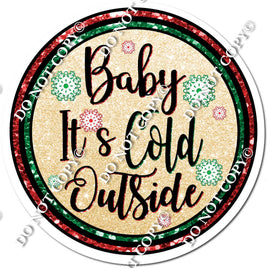 Red & Green Baby it's Cold Outside Statement Tan Background w/ Variant
