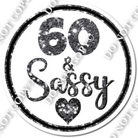 60 & Sassy Circle Statement w/ Variants
