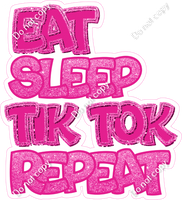 Eat Sleep TikTok Repeat Statement w/ Variants