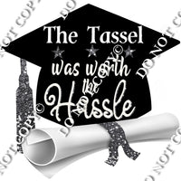 The Tassel Was Worth the Hassle