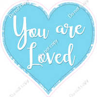 You are Loved Hearts