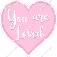You are Loved Hearts