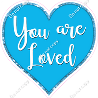 You are Loved Hearts