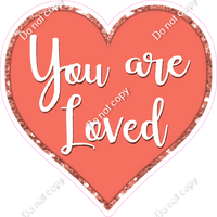 You are Loved Hearts