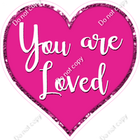 You are Loved Hearts