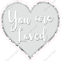 You are Loved Hearts