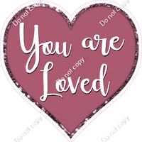 You are Loved Hearts