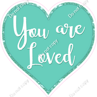 You are Loved Hearts