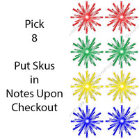 8 pc Firework Sets or Pick 8