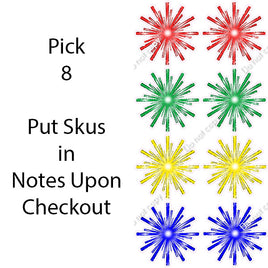 8 pc Firework Sets or Pick 8