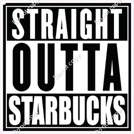 Straight Outta Starbucks