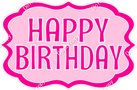 Flat Hot and Baby Pink - XL3 Happy Birthday Statement