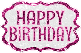 Sparkle Hot Pink & White - XL3 Happy Birthday Statement